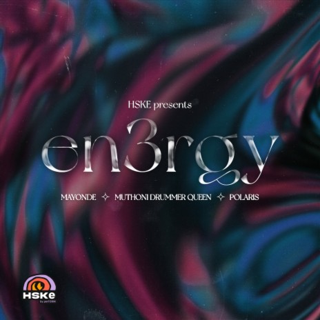 EN3RGY ft. Mayonde, Muthoni Drummer Queen & HSKE | Boomplay Music