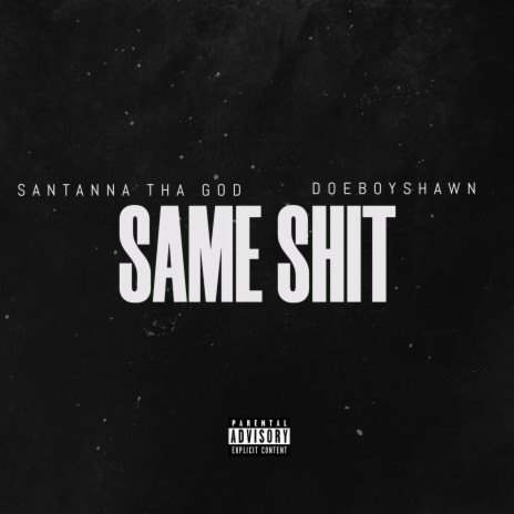 Same Shit ft. DoeBoyShawn | Boomplay Music