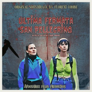 Ultima Fermata San Pellegrino (Original Motion Picture Soundtrack)