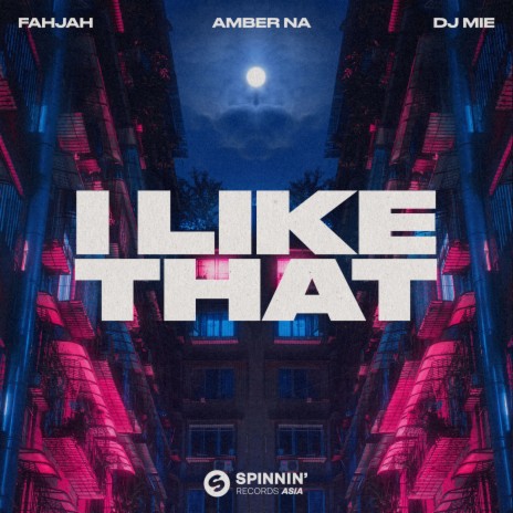 I Like That ft. Amber Na & DJ Mie | Boomplay Music