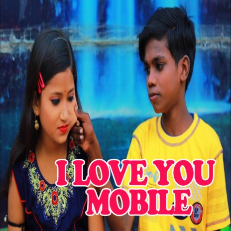 I Love You Mobile | Boomplay Music