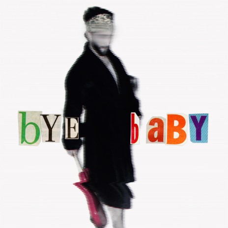 Bye, Baby | Boomplay Music