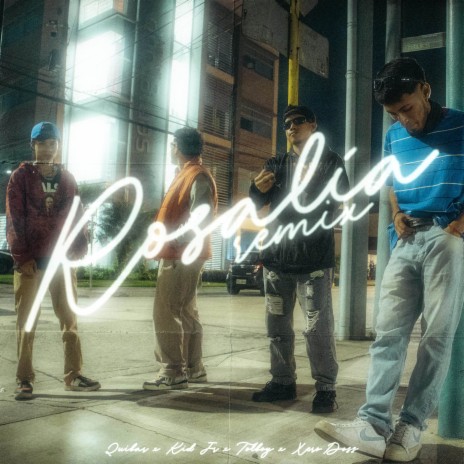 Rosalía (Remix) ft. Santidad Label, Kid JR, Xero Doss & T0lboy | Boomplay Music