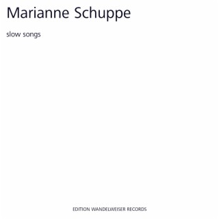 Marianne Schuppe: Slow Songs
