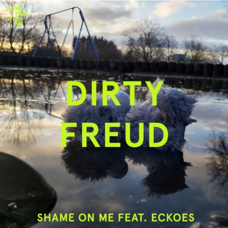 Shame On Me ft. Eckoes | Boomplay Music