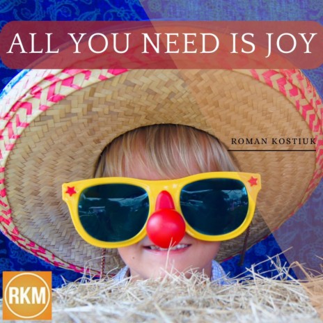 All You Need Is Joy | Boomplay Music