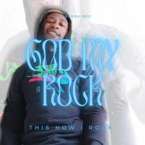 GOD MY ROCK | Boomplay Music