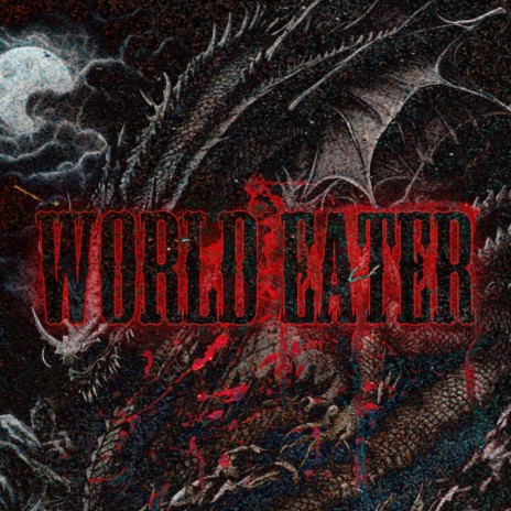 WORLD EATER | Boomplay Music