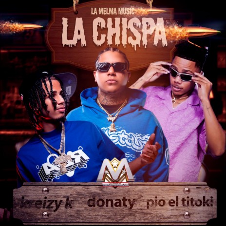 La Chispa ft. Kreizy K, Donaty & Pio el titoki | Boomplay Music