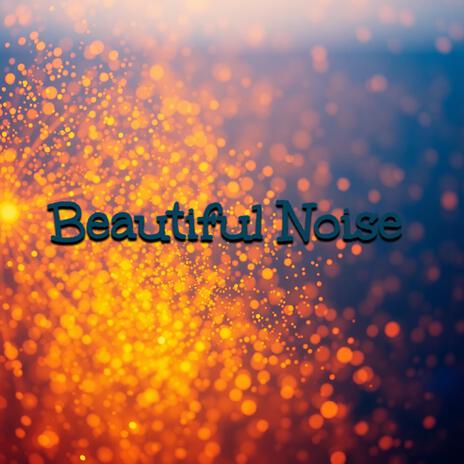 Beautiful Noise ft. Skatle Katwalk | Boomplay Music