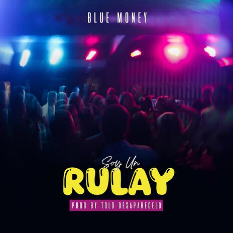 Soy un Rulay | Boomplay Music