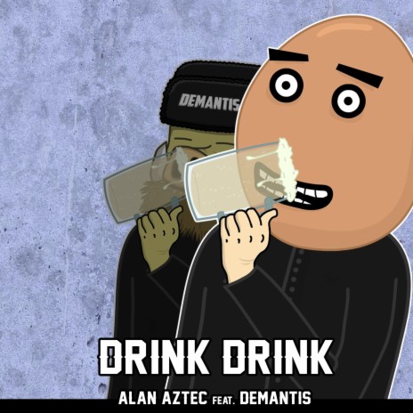 Drink Drink ft. DeMantis | Boomplay Music