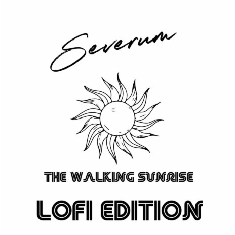 The Walking Sunrise: Lofi Edition | Boomplay Music