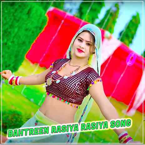 Bahtreen Rasiya Rasiya Song ft. Vikram Singh & Arjun Chahal