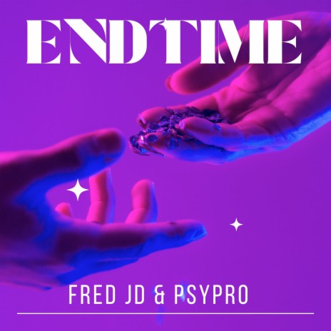 Endtime ft. Psypro | Boomplay Music