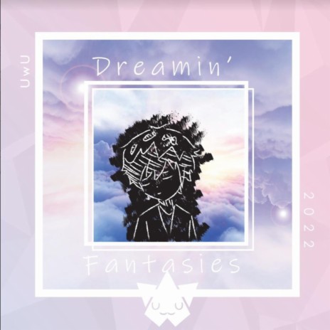 Dreamin' Fantasies | Boomplay Music