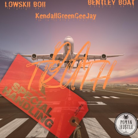Da Truth ft. Bently Boat & KendallGreenCeeJay