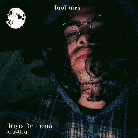 Rayo De Luna (Versión Acústica) | Boomplay Music