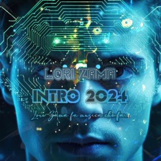 INTRO 2024 (Lori Zama fa musica che fa..)