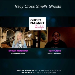 Tracy Cross Smells Ghosts
