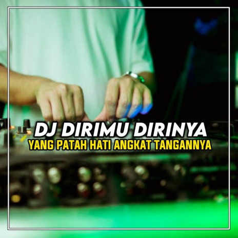 DJ DIRIMU DIRINYA ft. CITERAS REMIX & DJ Citeras Remix | Boomplay Music