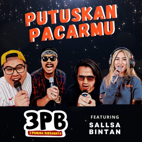 Putuskan Pacarmu ft. Sallsa Bintan | Boomplay Music