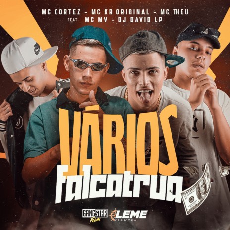 Vários Falcatrua ft. MC Kr Original, MC Theu, Dj David LP & MC MV | Boomplay Music