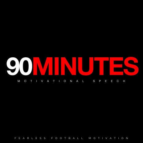 90 Minutes (Motivational Speech) | Boomplay Music