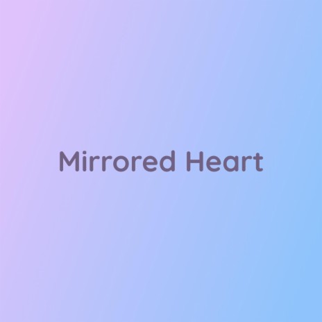 Mirrored Heart