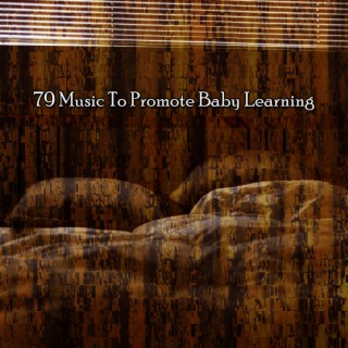 79 Music To Promote Baby Learning