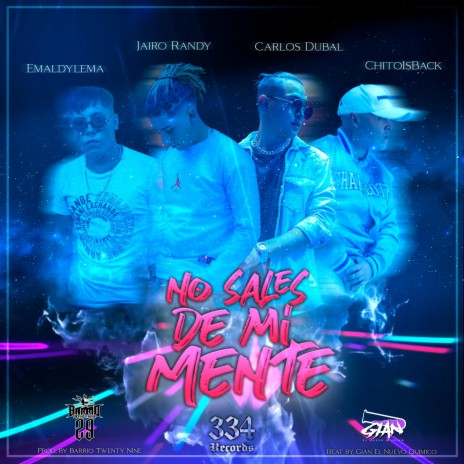 No Sales De Mi Mente ft. Emaldylema, Chito Is Back & Carlos Dubal