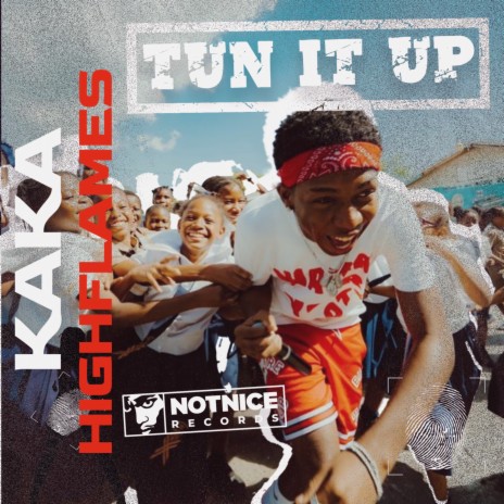 Tun It Up ft. Notnice | Boomplay Music