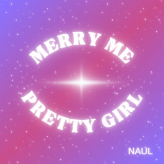 Merry Me Pretty Girl