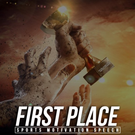 First Place (Sports Motivation Speech) | Boomplay Music