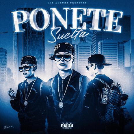 Ponete Suelta | Boomplay Music