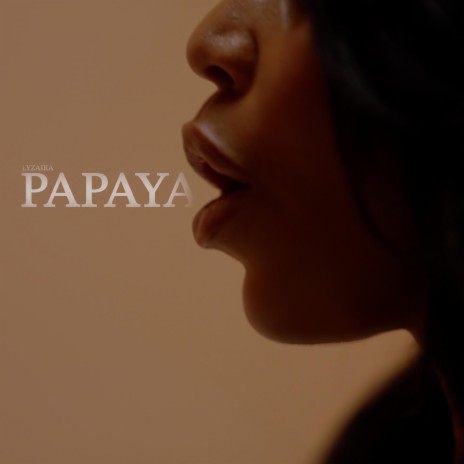 PAPAYA | Boomplay Music