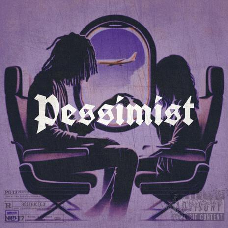 Pessimist | Boomplay Music