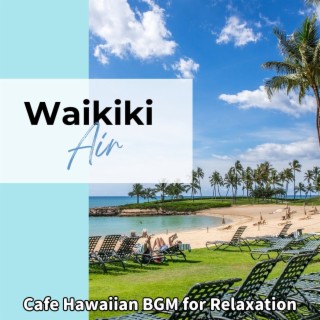 Cafe Hawaiian Bgm for Relaxation