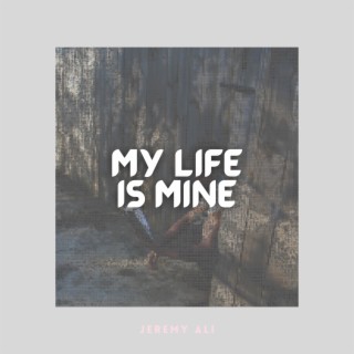 My Life is Mine
