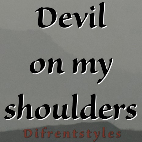 Devil on my shoulders | Boomplay Music