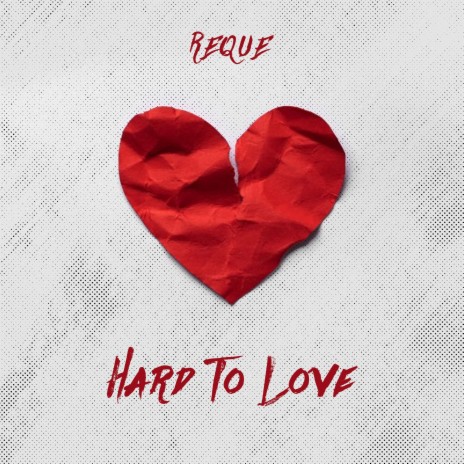Hard To Love | Boomplay Music