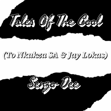 Tales of the Cool (To Nkukza Sa & Jay Lokas) | Boomplay Music