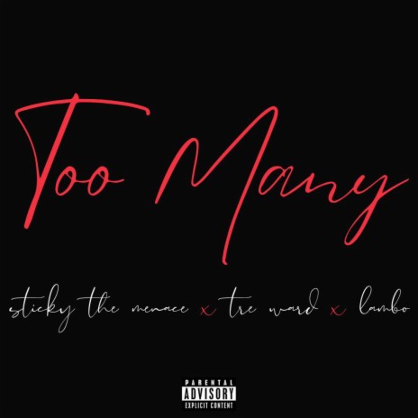 Too Many ft. Sticky The Menace & Tre Ward | Boomplay Music