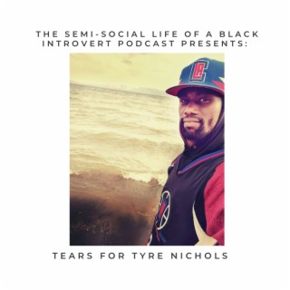 Podcast Extras: Tears For Tyre Nichols