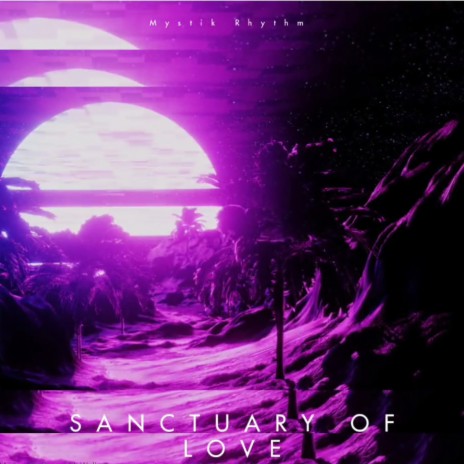 Sanctuary Of Love | Boomplay Music