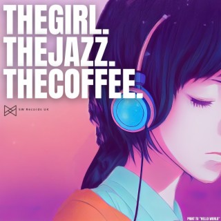 thegirl.thejazz.thecoffee