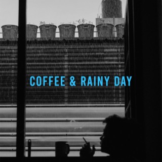 Coffee & Rainy Day