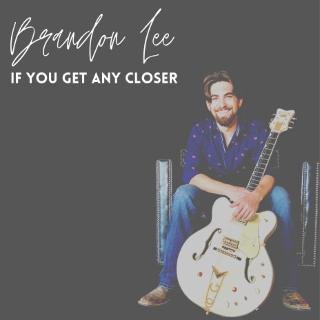 If You Get Any Closer | Boomplay Music