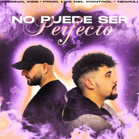 No Puede Ser Perfecto ft. Los del Control & Newkili | Boomplay Music