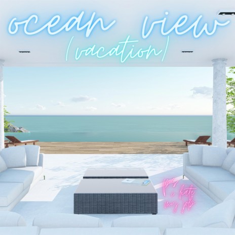 Ocean View (Vacation) | Boomplay Music